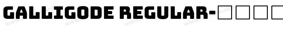 Galligode Regular字体转换